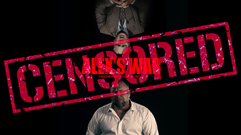 New Alex Jones Documentary Censored By Facebook & Google