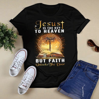 Jesus Is The Key To Heaven But Faith Unclocks The Door Unisex T-shirt Black  | eBay