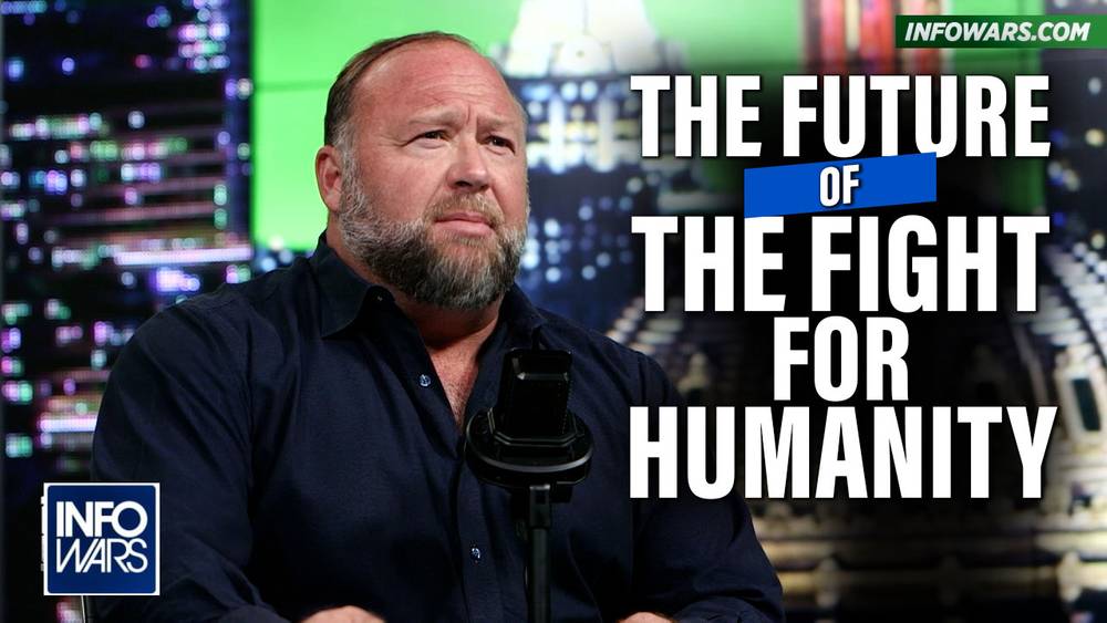 Alex Jones Breaks Down the Future of the Fight for Humanity
