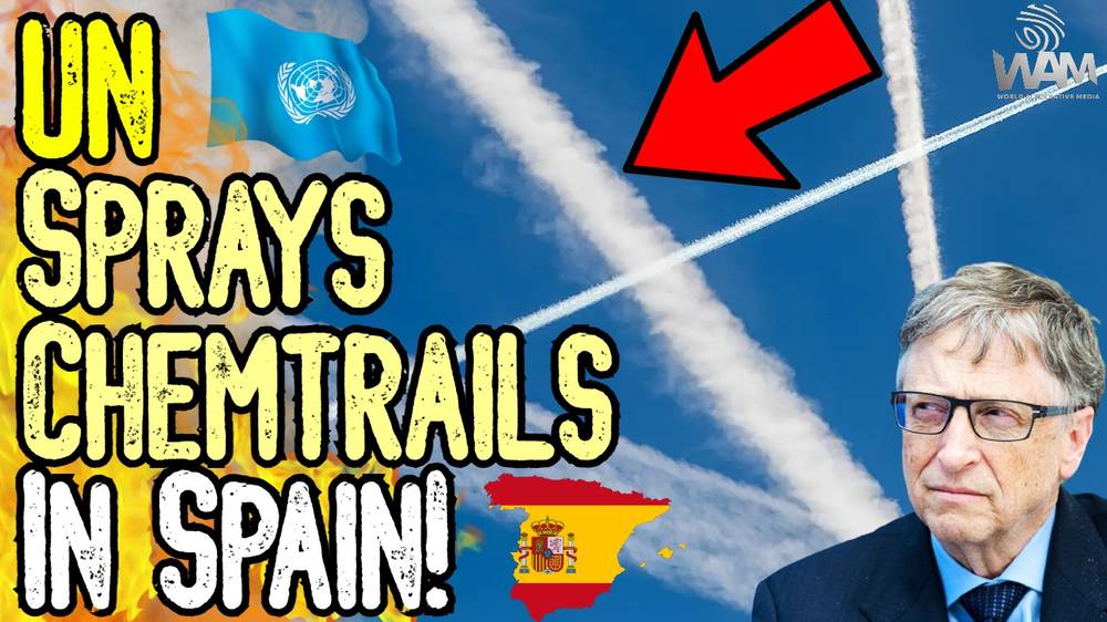 UN SPRAYS CHEMTRAILS IN SPAIN! - Government ADMITS To Bio Warfare To 