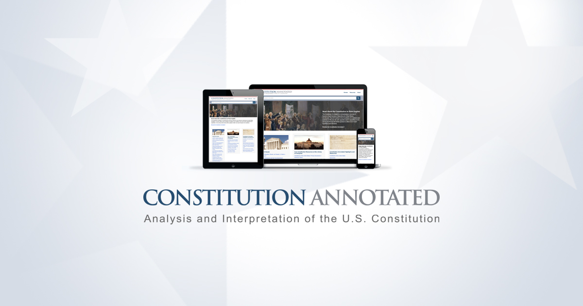 U.S. Constitution | Constitution Annotated | Congress.gov | Library of Congress