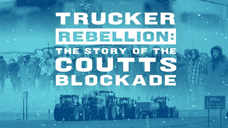 Trucker Rebellion: The Story of the Coutts Blockade