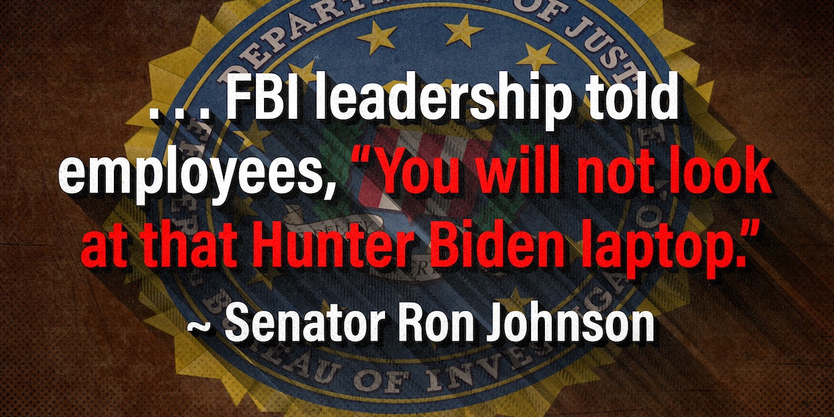 Douglas Andrews: It's Official: FBI Ran Interference for Hunter Biden | The Patriot Post