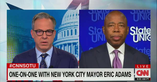 CNN’s Jake Tapper Tries to Pin NYC Mayor Eric Adams Down on Migrant Influx: Seems Like You’re Saying It’s a ‘Crisis’ Biden Must Address