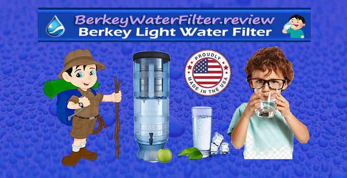 #1 Berkey Light Water Filter - Best Light Water Filter
