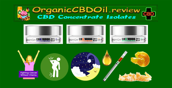 #1 Potency CBD Concentrate - Best Pure CBG CBN Concentrates