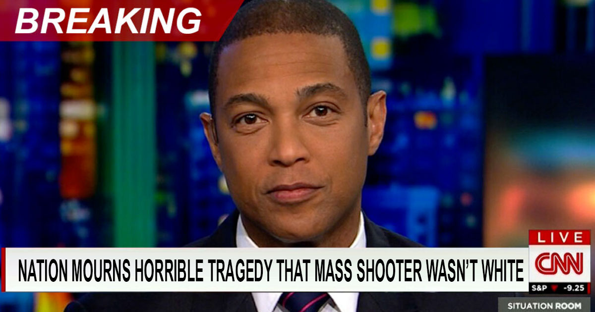 CNN: Nation mourns horrible tragedy that mass shooter wasn't white • Genesius Times