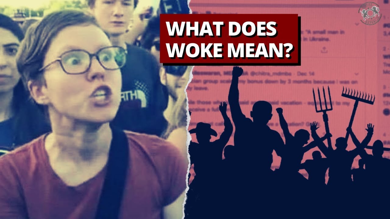 What Does “Woke” Mean?... Here’s The REAL Definition The Left Doesn't Want You To See