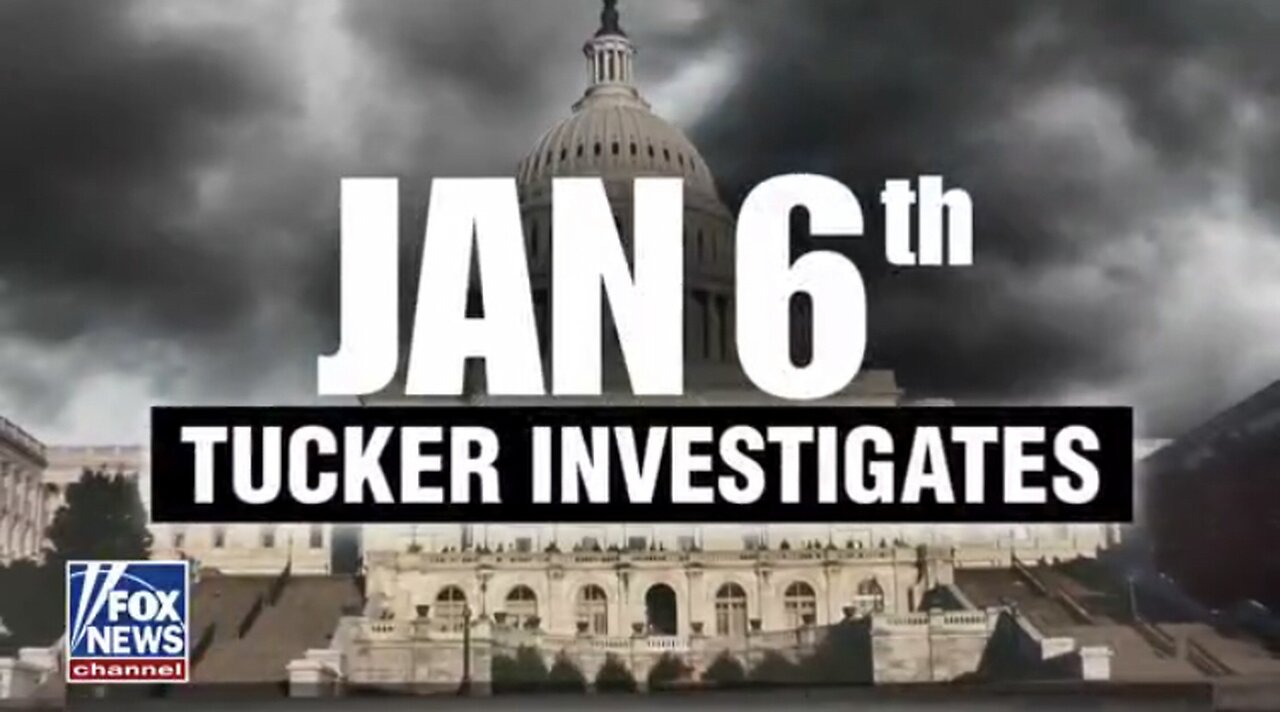Tucker Carlsonâs Full January 6 Surveillance Video ExposÃ©