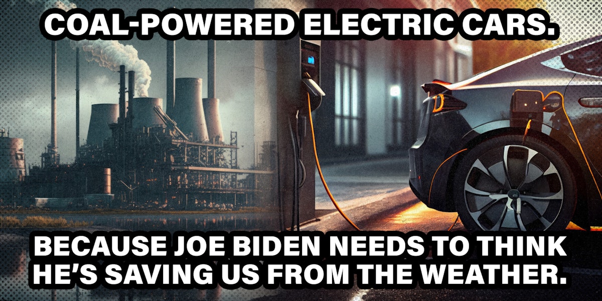 Douglas Andrews: Joe Biden's Coal-Powered EV Dream | The Patriot Post