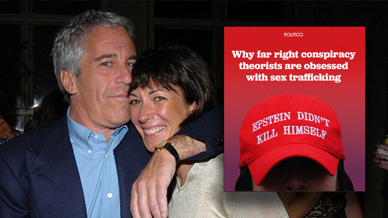 Politico Downplays Epstein List & Child Trafficking as MAGA ‘Conspiracy Theories’