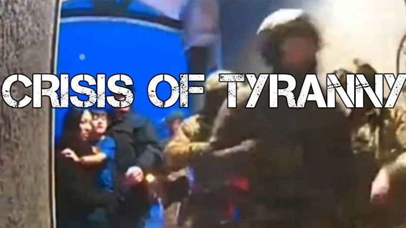 Special Report: The US Is In A Crisis Of Tyranny
