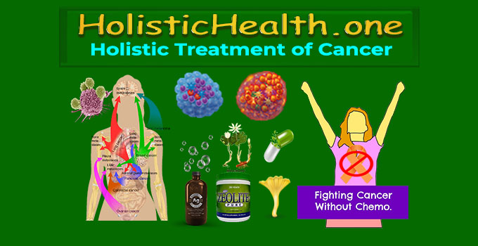 #1 Holistic Treatment of Cancer - Start Feeling Better Now!